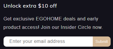 $10 Off EGOHOME Coupon for Email Subscribers